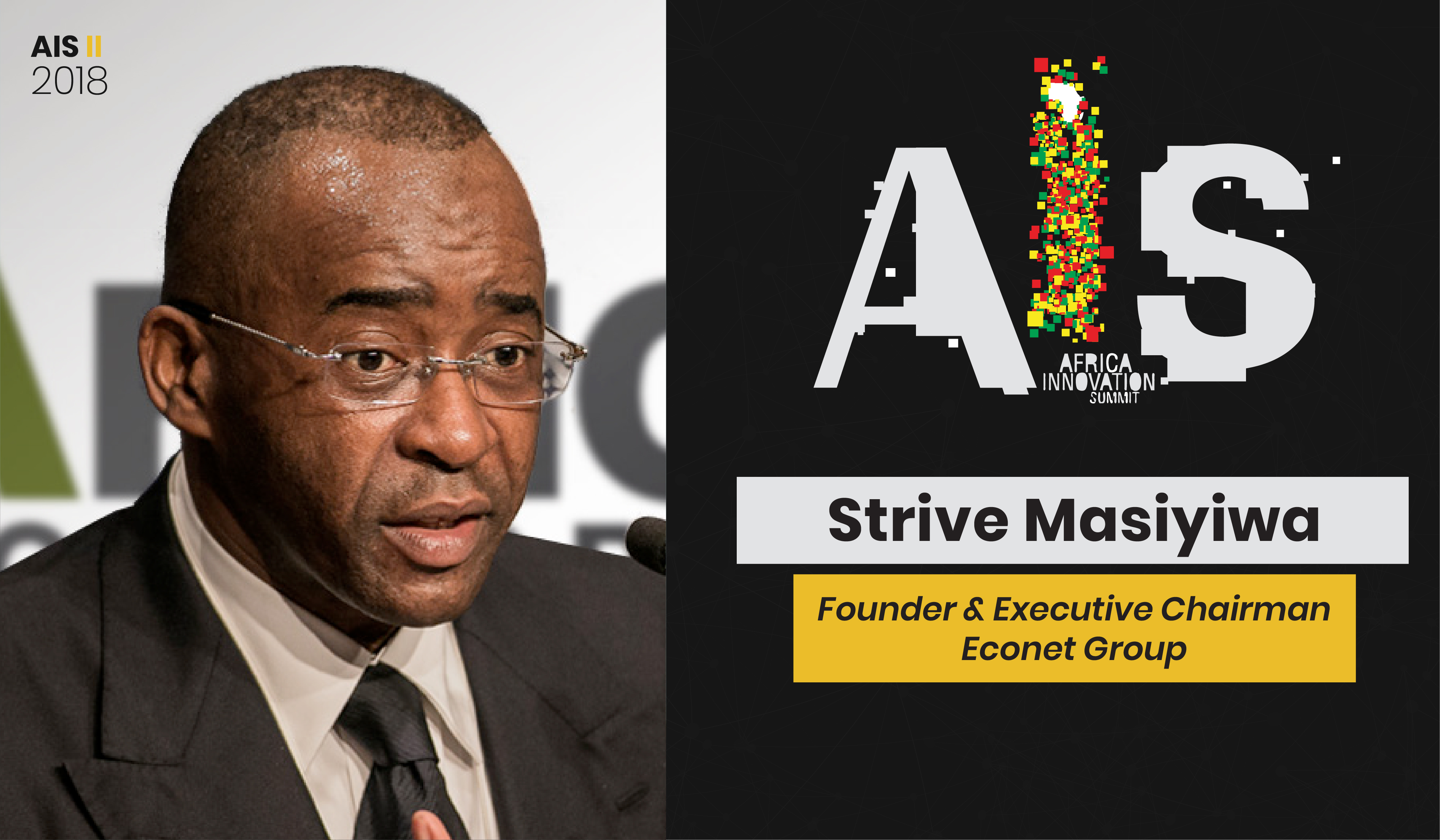 @StriveMasiyiwa, Founder & Executive Chairman of Econet Group confirmed participation to @AIS2018